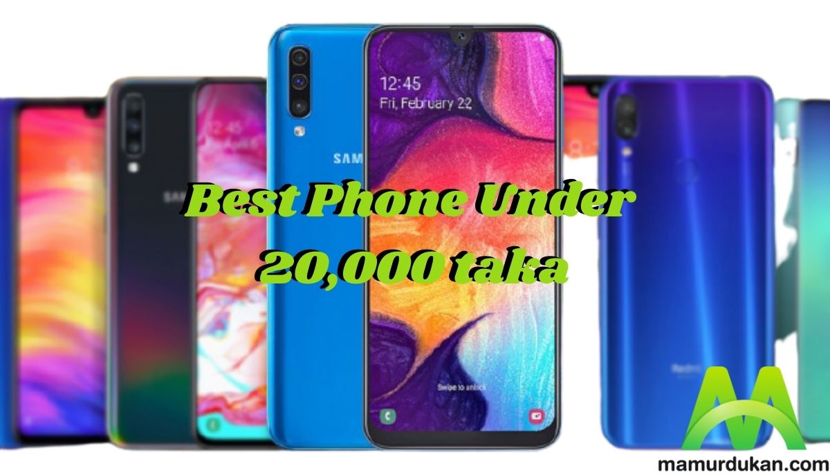 Best phone under 20000 taka | mamurdukan.com